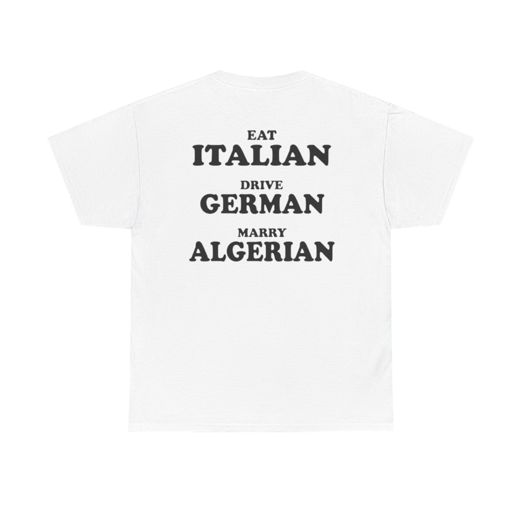 Eat Italian · Drive German · Marry Algerian 🇩🇿