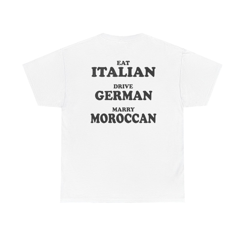 Eat Italian · Drive German · Marry Moroccan 🇲🇦
