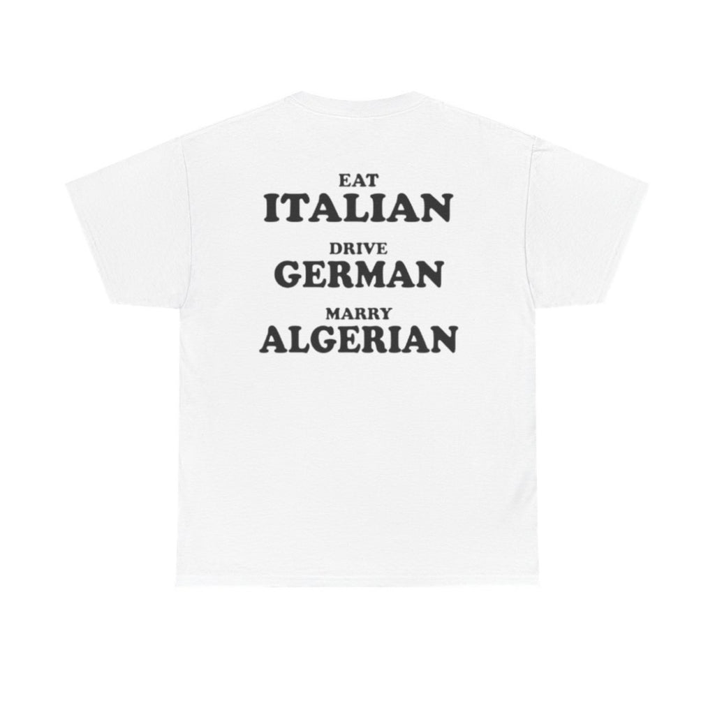 Eat Italian · Drive German · Marry Algerian 🇩🇿